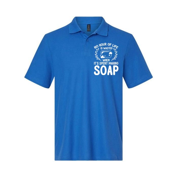 Soap Making Lovers No Hour Of Life Is Wasted Soap Maker Meaningful Gift Softstyle Adult Sport Polo