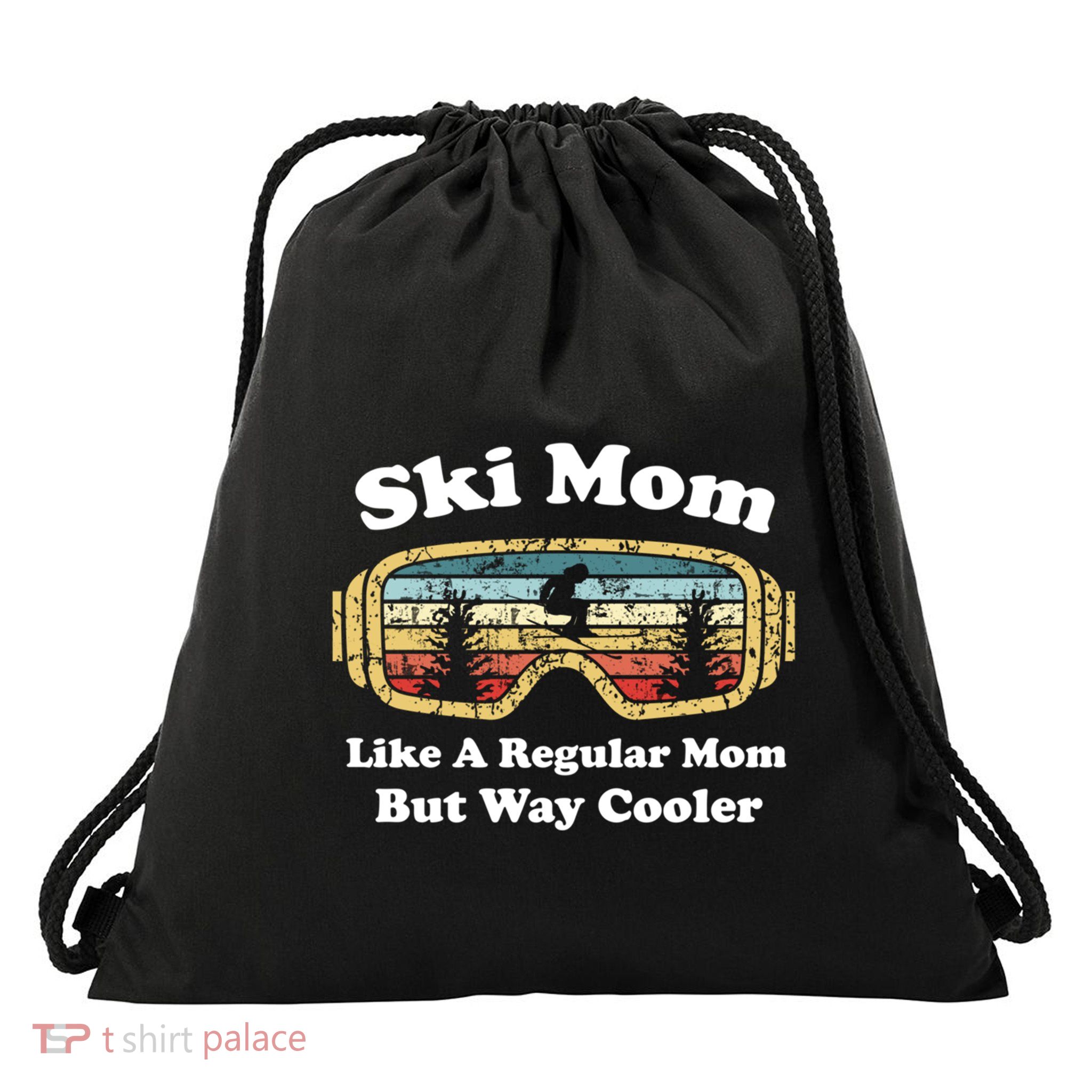 Ski Mom Like A Regular Mom Only Way Cooler Funny Skiing Funny Gift Drawstring Bag