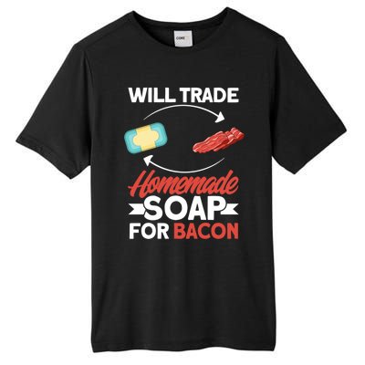 Soap Making Lovers Will Trade Bacon Homemade Soap Maker Gift Tall Fusion ChromaSoft Performance T-Shirt