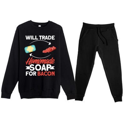 Soap Making Lovers Will Trade Bacon Homemade Soap Maker Gift Premium Crewneck Sweatsuit Set