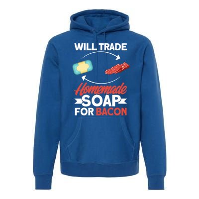 Soap Making Lovers Will Trade Bacon Homemade Soap Maker Gift Premium Hoodie