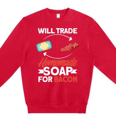 Soap Making Lovers Will Trade Bacon Homemade Soap Maker Gift Premium Crewneck Sweatshirt