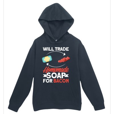 Soap Making Lovers Will Trade Bacon Homemade Soap Maker Gift Urban Pullover Hoodie