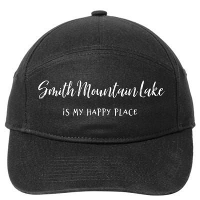 Smith Mountain Lake Va My Happy Place Gift Boating Fishing Funny Gift 7-Panel Snapback Hat