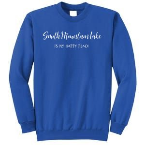 Smith Mountain Lake Va My Happy Place Gift Boating Fishing Funny Gift Tall Sweatshirt