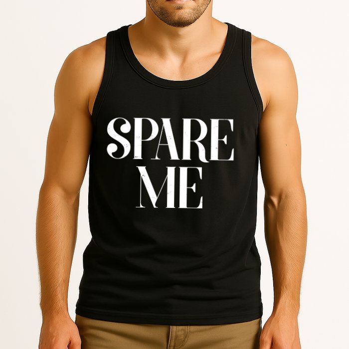 Spare Me Reality TV Show Meme Tank Top