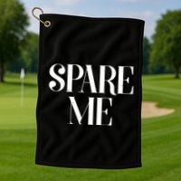 Spare Me Reality TV Show Meme Golf Towel