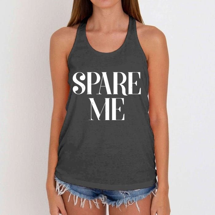 Spare Me Reality TV Show Meme Women's Knotted Racerback Tank