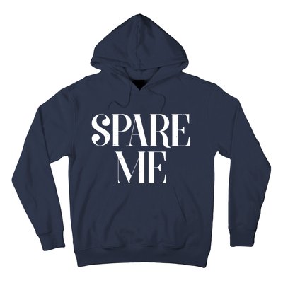 Spare Me Reality TV Show Meme Hoodie