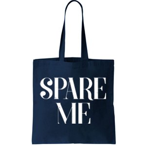 Spare Me Reality TV Show Meme Tote Bag