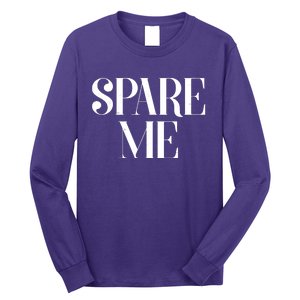 Spare Me Reality TV Show Meme Long Sleeve Shirt