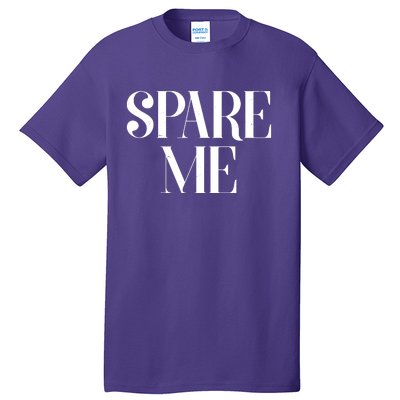 Spare Me Reality TV Show Meme Tall T-Shirt