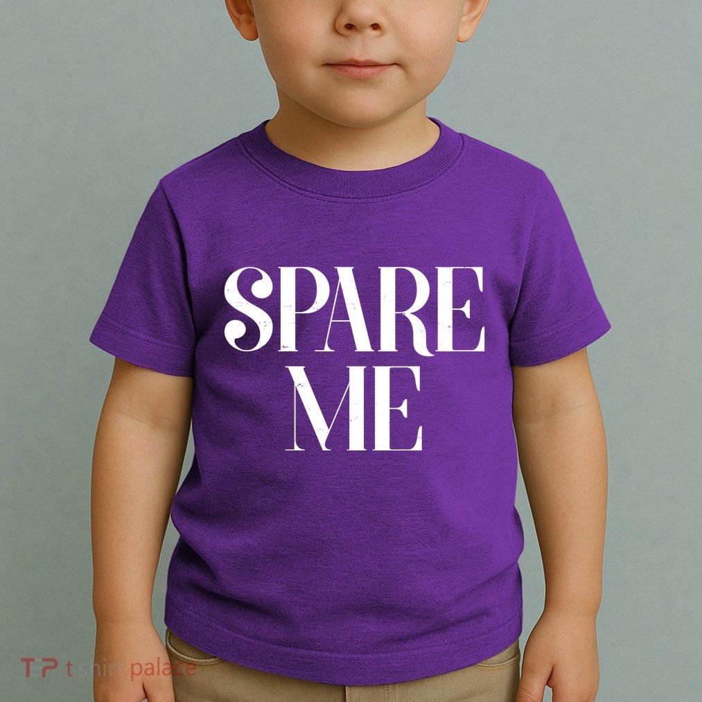 Spare Me Reality TV Show Meme Toddler T-Shirt