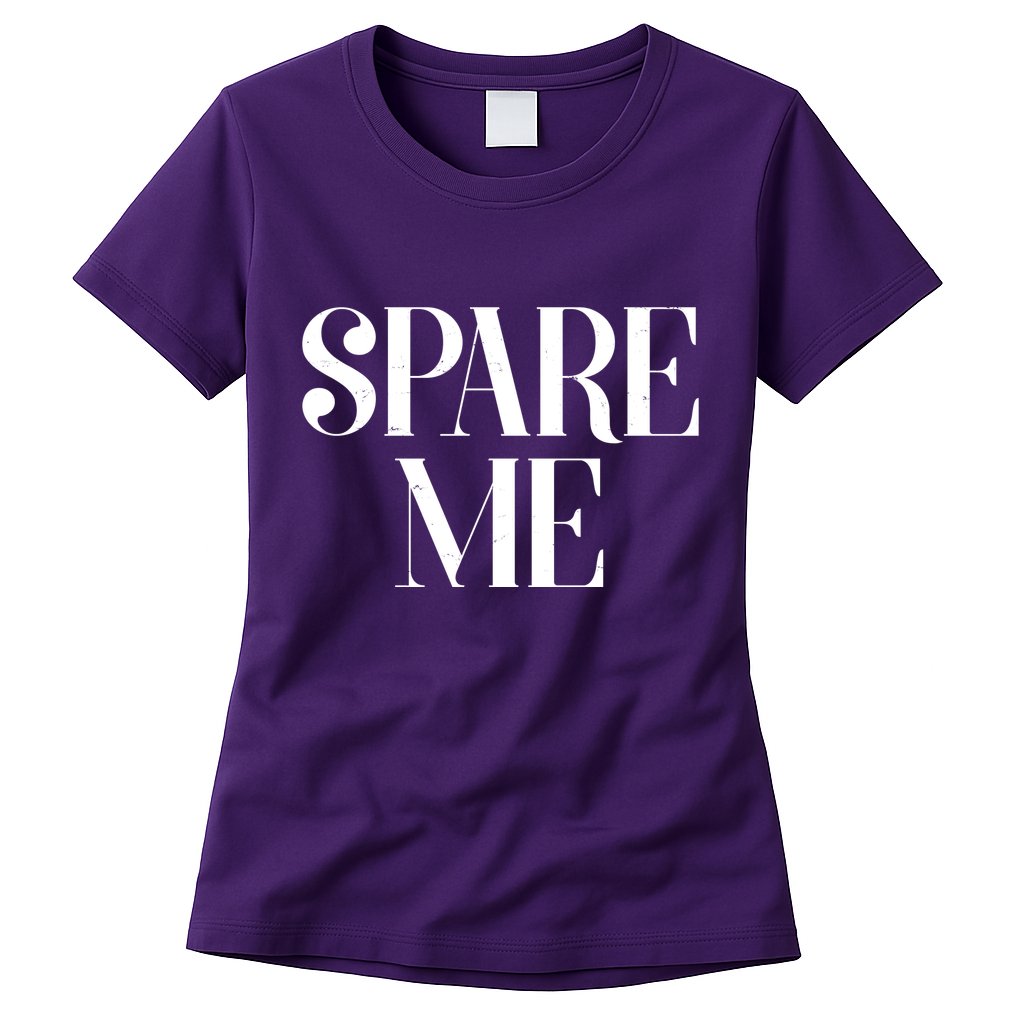 Spare Me Reality TV Show Meme Womens T-Shirt