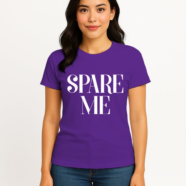 Spare Me Reality TV Show Meme Womens T-Shirt