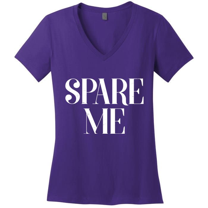 Spare Me Reality TV Show Meme Women's V-Neck T-Shirt