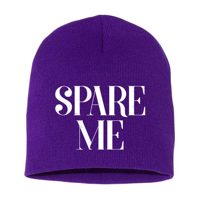 Spare Me Reality TV Show Meme Short Acrylic Beanie