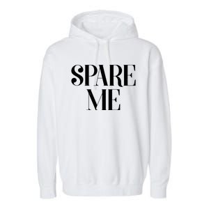 Spare Me Reality TV Show Meme Garment-Dyed Fleece Hoodie