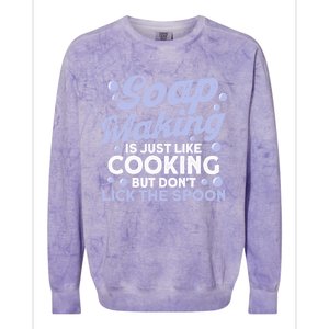 Soap Making Lovers Don't Lick The Spoon Soap Maker Cool Gift Colorblast Crewneck Sweatshirt