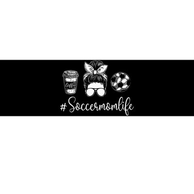 Soccer Mom Life Soccer Lover Soccer Mom Bumper Sticker