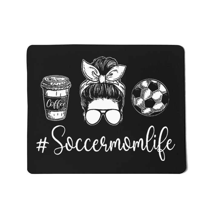 Soccer Mom Life Soccer Lover Soccer Mom Mousepad