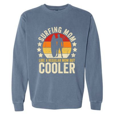 Surfing Mom Like A Regular Mom But Cooler Mother's Day Gift Garment-Dyed Sweatshirt