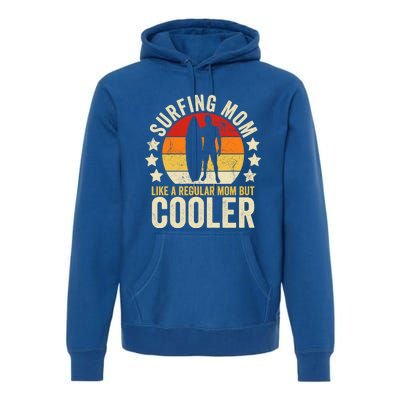 Surfing Mom Like A Regular Mom But Cooler Mother's Day Gift Premium Hoodie