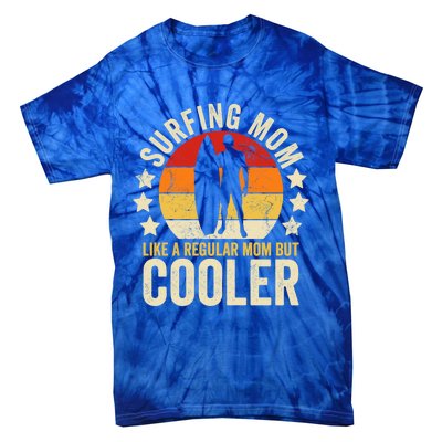 Surfing Mom Like A Regular Mom But Cooler Mother's Day Gift Tie-Dye T-Shirt