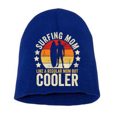 Surfing Mom Like A Regular Mom But Cooler Mother's Day Gift Short Acrylic Beanie