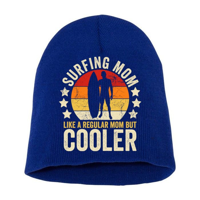 Surfing Mom Like A Regular Mom But Cooler Mother's Day Gift Short Acrylic Beanie