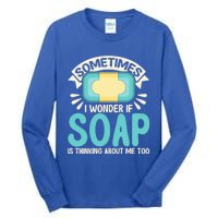 Soap Making Lovers I Wonder If Soap Maker Funny Gift Tall Long Sleeve T-Shirt