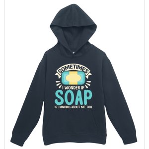 Soap Making Lovers I Wonder If Soap Maker Funny Gift Urban Pullover Hoodie