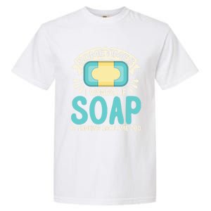 Soap Making Lovers I Wonder If Soap Maker Funny Gift Garment-Dyed Heavyweight T-Shirt