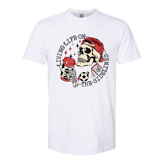 Soccer Mama Living Life On The Sidelines Skeleton Coffee Softstyle CVC T-Shirt