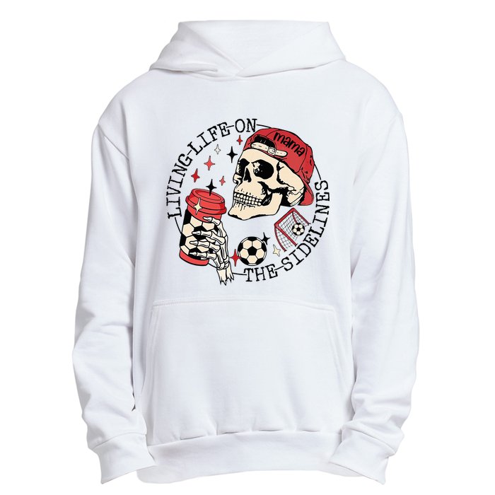 Soccer Mama Living Life On The Sidelines Skeleton Coffee Urban Pullover Hoodie