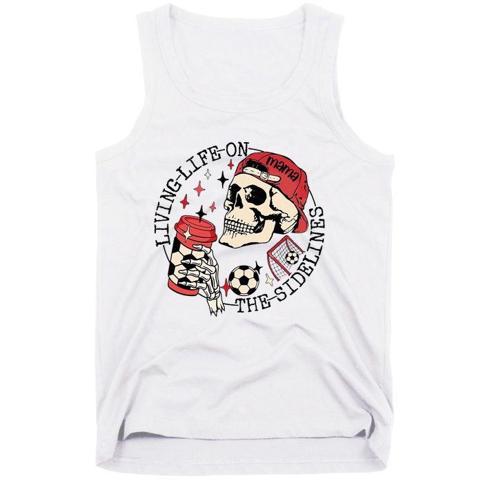 Soccer Mama Living Life On The Sidelines Skeleton Coffee Tank Top