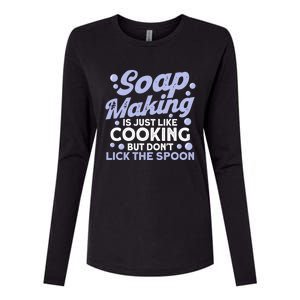 Soap Making Lovers Don't Lick The Spoon Soap Maker Great Gift Womens Cotton Relaxed Long Sleeve T-Shirt