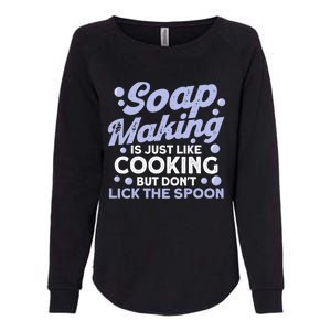 Soap Making Lovers Don't Lick The Spoon Soap Maker Great Gift Womens California Wash Sweatshirt