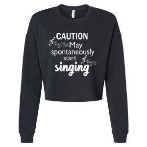 Singing Music Lover Gift Caution May Start Singing Cropped Pullover Crew