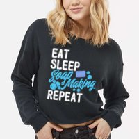 Soap Making Lovers Eat Sleep Soap Maker Gift Cropped Pullover Crew