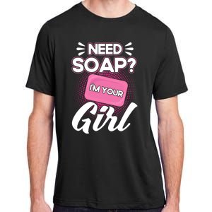 Soap Making Lovers I'm Your Soap Maker Cool Gift Adult ChromaSoft Performance T-Shirt