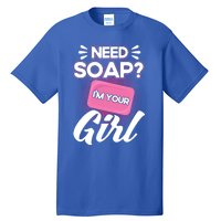 Soap Making Lovers I'm Your Soap Maker Cool Gift Tall T-Shirt