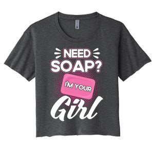 Soap Making Lovers I'm Your Soap Maker Cool Gift Women's Crop Top Tee