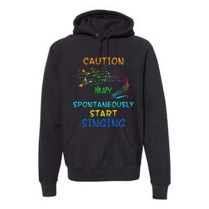 Singing Music Lover Caution May Start Singing Premium Hoodie