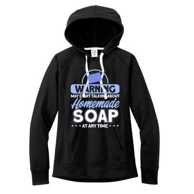 Soap Making Lovers Homemade Soap Maker Gift Women's Fleece Hoodie