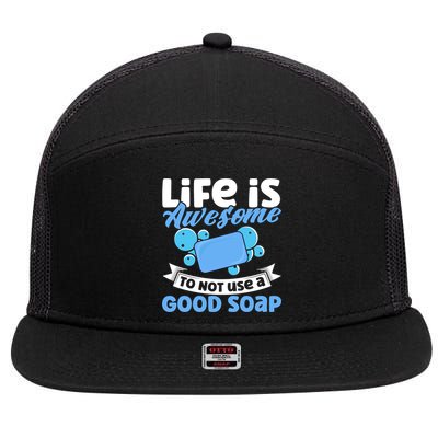 Soap Making Lovers Life Is Awesome Good Soap Maker Gift 7 Panel Mesh Trucker Snapback Hat