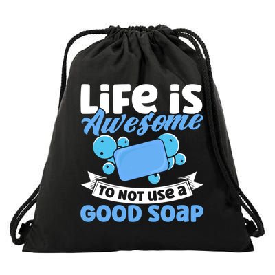 Soap Making Lovers Life Is Awesome Good Soap Maker Gift Drawstring Bag
