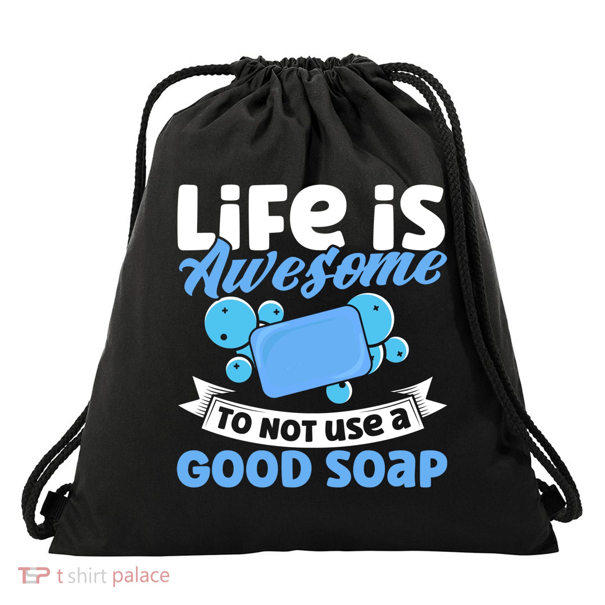 Soap Making Lovers Life Is Awesome Good Soap Maker Gift Drawstring Bag