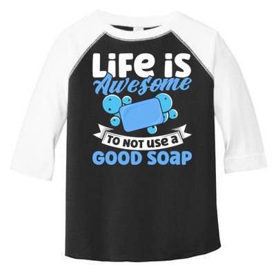 Soap Making Lovers Life Is Awesome Good Soap Maker Gift Toddler Fine Jersey T-Shirt