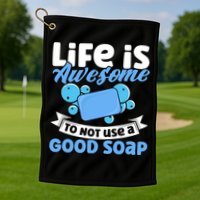 Soap Making Lovers Life Is Awesome Good Soap Maker Gift Golf Towel